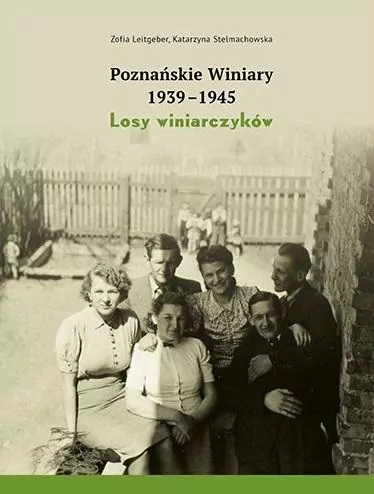 Poznańskie Winiary 1939-1945. Losy winiarczyków - tantis.pl