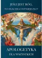 Apologetyka dla wszystkich 1 Jeśli jest Bóg to... - tantis.pl