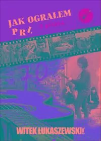 Jak ograłem PRL T.2 Z gitarą - tantis.pl