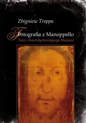 Fotografia z Manoppello. Twarz Zmartwychwstającego Mesjasza - tantis.pl