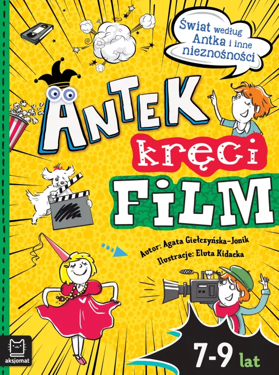 Antek kręci film. Świat według Antka i inne nieznośności - tantis.pl