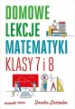 Domowe lekcje matematyki. Klasy 7 i 8 - tantis.pl