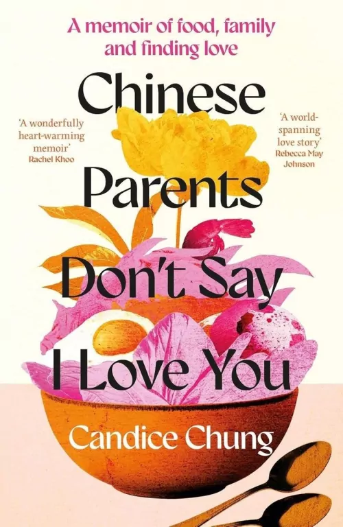 Chinese Parents Don't Say I Love You. A Memoir of Food, Family and Finding Love - tantis.pl