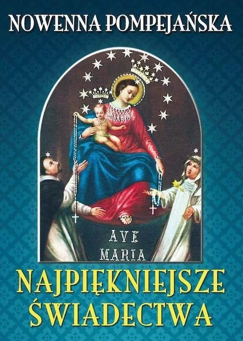 NOWENNA POMPEJANSKA NAJPIEKNIEJSZE SWIADECTWA-ROSEMARIA - tantis.pl