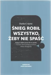Śnieg robił wszystko, żeby nie spaść