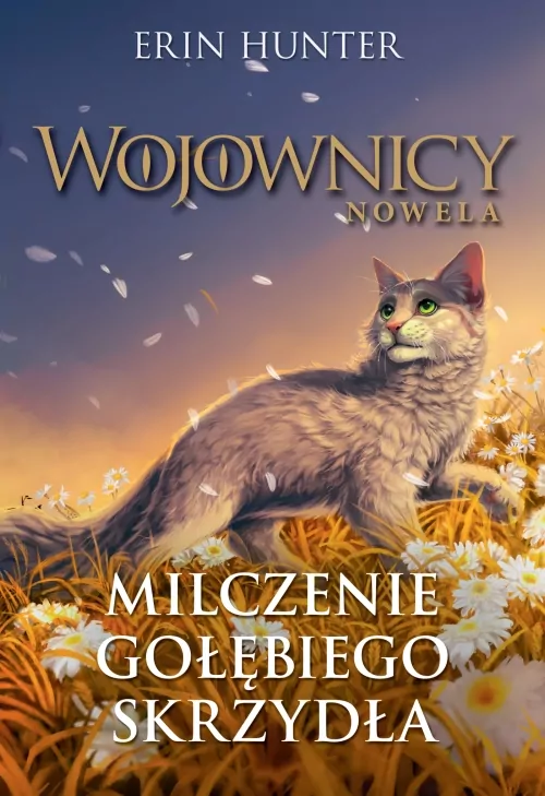 Milczenie Gołębiego Skrzydła. Wojownicy. Nowela. Tom 6 - tantis.pl