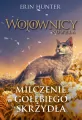 Milczenie Gołębiego Skrzydła. Wojownicy. Nowela. Tom 6 - tantis.pl