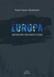 Europa. Metafory pesymistyczne