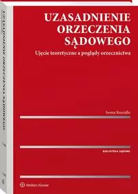 Uzasadnienie orzeczenia sądowego. Biblioteka sądowa - tantis.pl