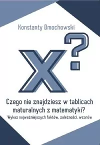 Czego nie znajdziesz w tablicach maturalnych z matematyki? - tantis.pl