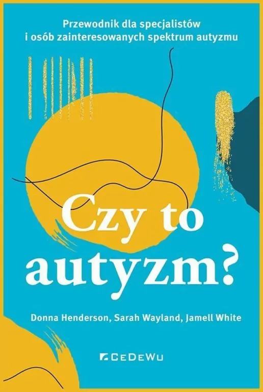 Czy to autyzm? Przewodnik dla specjalistów i osób - tantis.pl