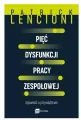 Pięć dysfunkcji pracy zespołowej. Opowieść o przywództwie - tantis.pl