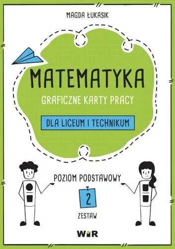 Matematyka. Graficzne karty pracy dla LO. Poziom podstawowy. Cz.2 - tantis.pl