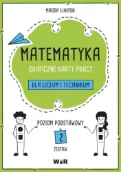 Matematyka. Graficzne karty pracy dla LO. Poziom podstawowy. Cz.2