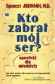 Kto zabrał mój ser? Opowieść dla młodzieży - tantis.pl