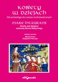 Kobiety w dziejach Od archeologii do czasów średniowiecznych - tantis.pl