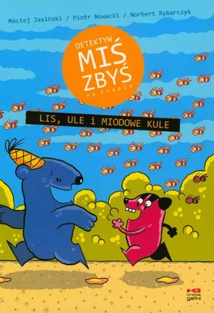 Lis, ule i miodowe kule. Detektyw Miś Zbyś na tropie - tantis.pl