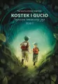 Kostek i Gucio T.1 Tajemnica kamiennego jaja w.2 - tantis.pl