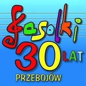 Fasolki 30 lat 30 przebojów. CD - tantis.pl