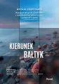 Kierunek Bałtyk. Opowieść fotografa i podróżnika.. - tantis.pl