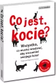 Co jest, kocie? Wszystko, co musisz wiedzieć, aby zrozumieć swojego kota! Samo Sedno - tantis.pl