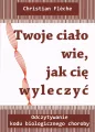 Twoje ciało wie, jak cię wyleczyć - tantis.pl