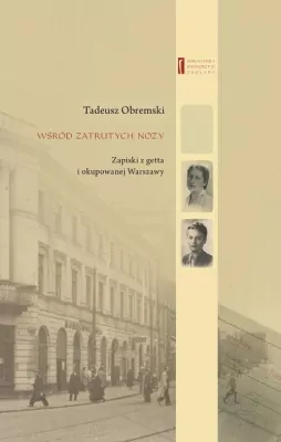 Wśród zatrutych noży. Biblioteka świadectw zagłady