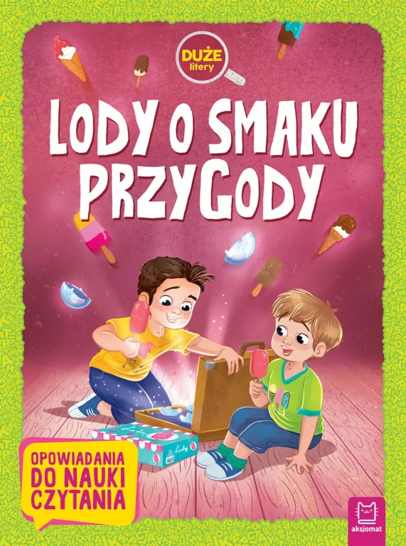 Opowiadania do nauki czytania. Duże litery. Lody o smaku przygody - tantis.pl