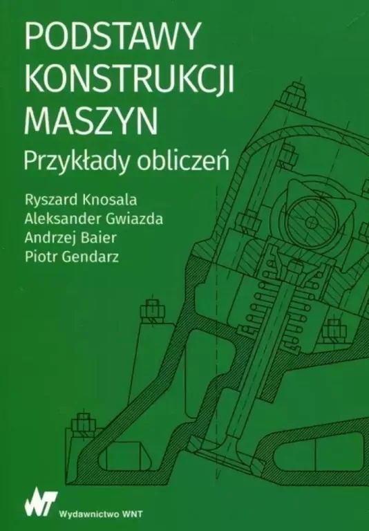 Podstawy konstrukcji maszyn Przykłady obliczeń - tantis.pl