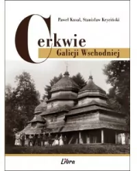 Cerkwie Galicji Wschodniej