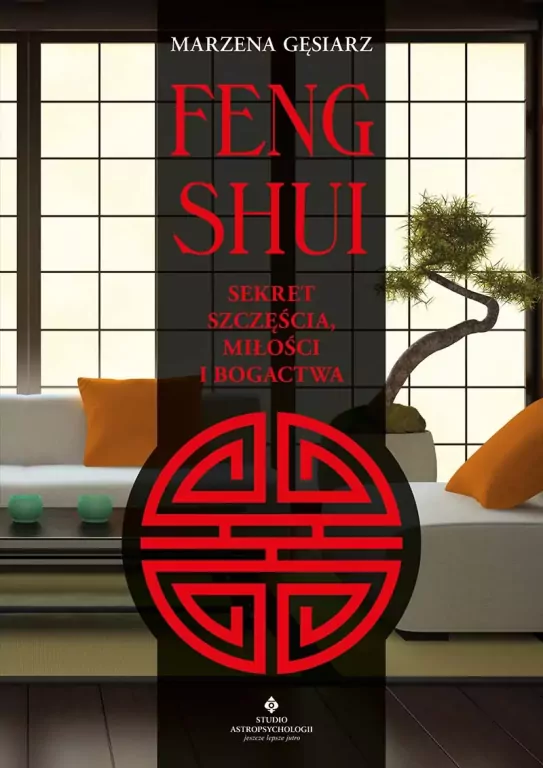 Feng shui. Sekret szczęścia, miłości i bogactwa - tantis.pl