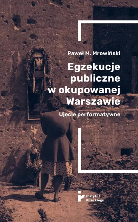 Egzekucje publiczne w okupowanej Warszawie - tantis.pl
