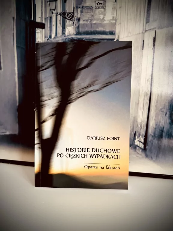 Historie duchowe po ciężkich wypadkach. Oparte na faktach - tantis.pl
