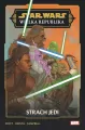Faza III. Strach Jedi. Star Wars Wielka Republika - tantis.pl