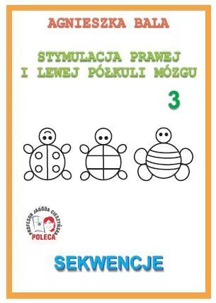 Stymulacja prawej i lewej półkuli mózgu 3. Sekwencje - tantis.pl