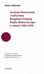 Audycje historyczne i kulturalne Rozgłośni Polskiej Radia Wolna Europa w latach 1952-1975