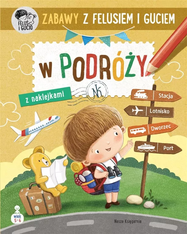 W podróży. Zabawy z Felusiem i Guciem - tantis.pl