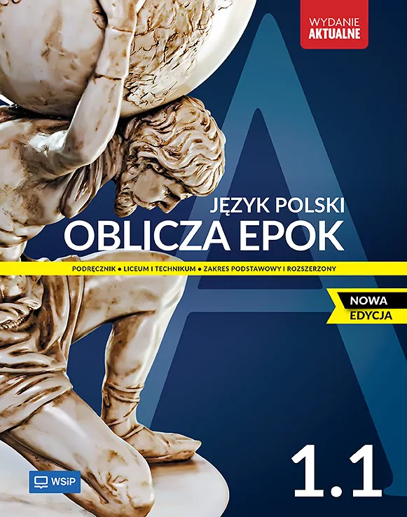 Oblicza epok 1.1. Język polski. Podręcznik do liceum i technikum.  Zakres podstawowy i rozszerzony. Nowa edycja - tantis.pl