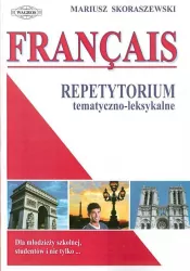 Francais. Repetytorium tematyczno-leksykalne