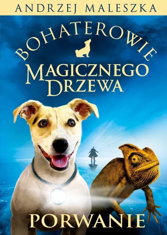 Bohaterowie Magicznego Drzewa. Porwanie - tantis.pl