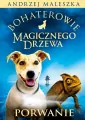 Bohaterowie Magicznego Drzewa. Porwanie - tantis.pl