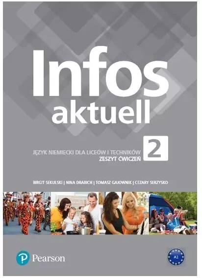 Infos aktuell 2. Zeszyt ćwiczeń. Poziom A2. Język niemiecki dla liceów i techników - tantis.pl
