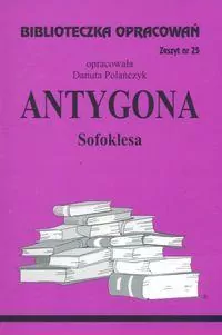 Antygona Sofoklesa. Biblioteczka opracowań. Nr 25 - tantis.pl