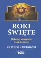 Roki Święte. Historia, znaczenie, współczesność - tantis.pl