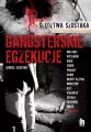 Gangsterskie egzekucje. Śledztwa Szostaka - tantis.pl