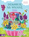 Dekoruję na wiosnę. Kwiaty - tantis.pl