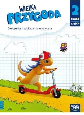 Wielka przygoda. Edukacja matematyczna. Zeszyt ćwiczeń. Klasa 2 Część 4 - tantis.pl
