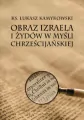 Obraz Izraela i Żydów w myśli chrześcijańskiej - tantis.pl