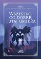 Wszystko, co dobre, tutaj umiera - tantis.pl