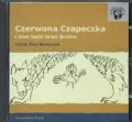 Czerwona Czapeczka. Bajki Audio CD. Audiobook - tantis.pl